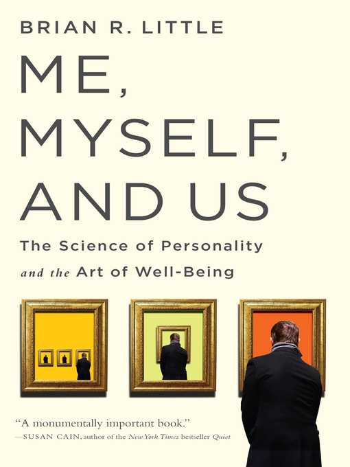 Title details for Me, Myself, and Us by Brian R Little - Available